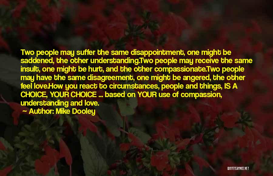 Disagreement Quotes By Mike Dooley