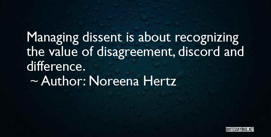 Disagreement Quotes By Noreena Hertz