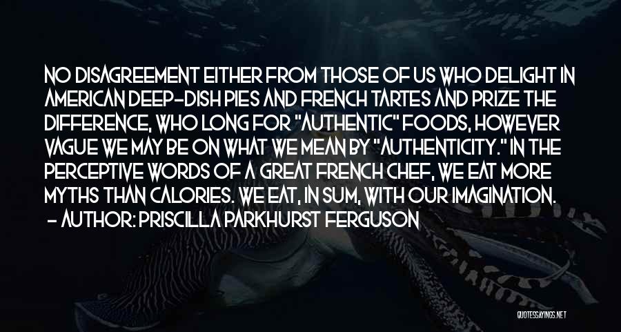 Disagreement Quotes By Priscilla Parkhurst Ferguson