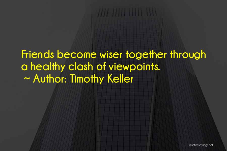 Disagreement Quotes By Timothy Keller