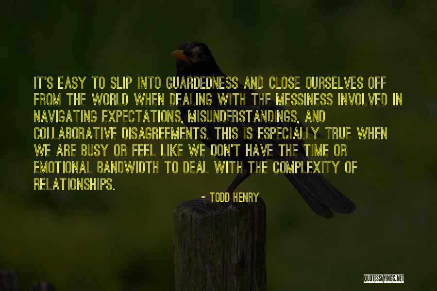 Disagreements In Relationships Quotes By Todd Henry Disagreements In Relationships Quotes By Todd Henry