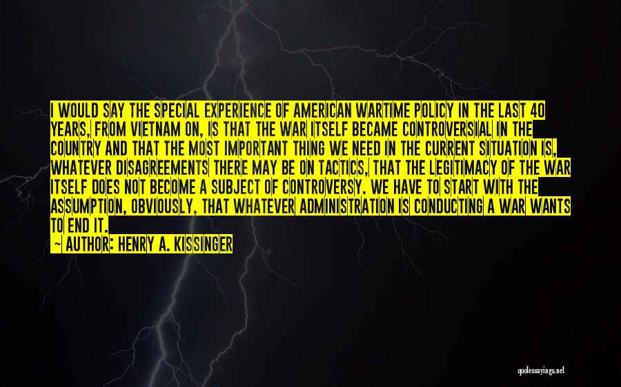 Disagreements Quotes By Henry A. Kissinger