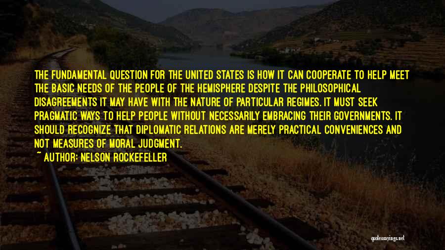 Disagreements Quotes By Nelson Rockefeller