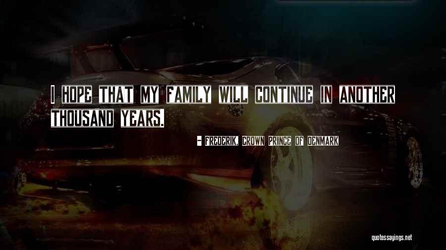 Disakiti Sahabat Quotes By Frederik, Crown Prince Of Denmark Disakiti Sahabat Quotes By Frederik, Crown Prince Of Denmark