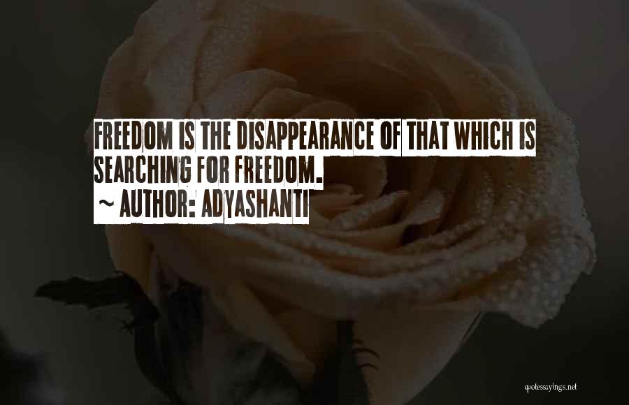 Disappearance Quotes By Adyashanti