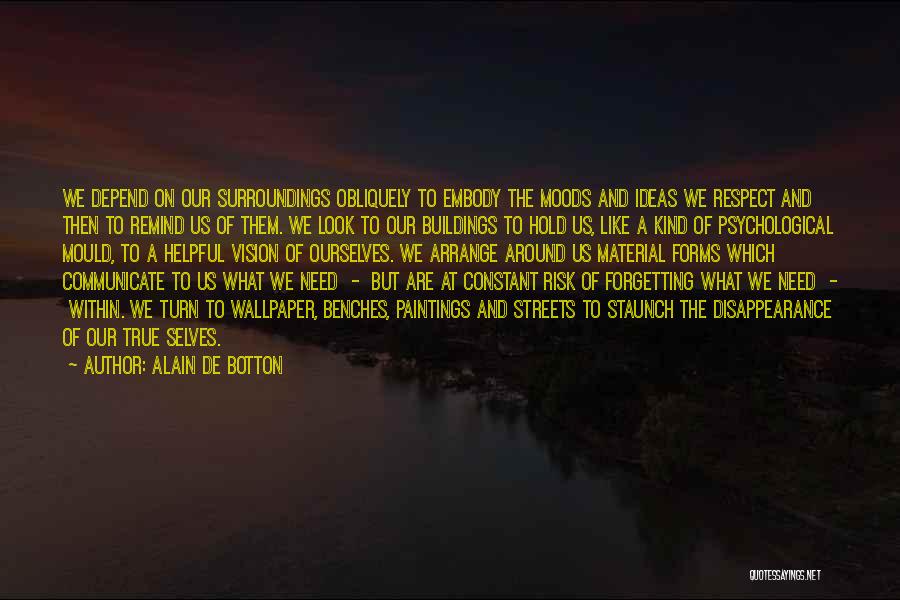 Disappearance Quotes By Alain De Botton