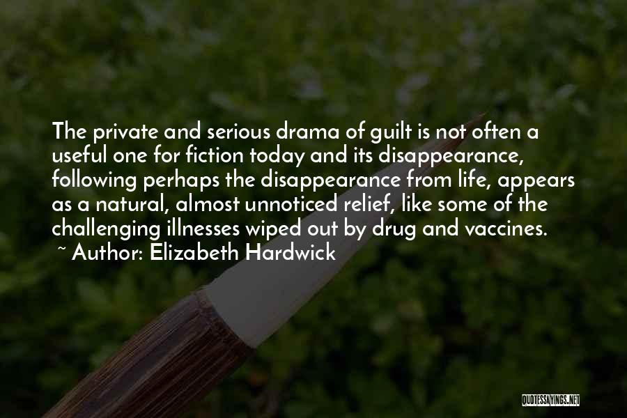 Disappearance Quotes By Elizabeth Hardwick