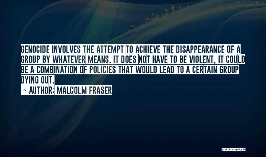 Disappearance Quotes By Malcolm Fraser
