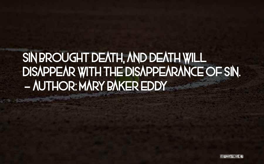 Disappearance Quotes By Mary Baker Eddy