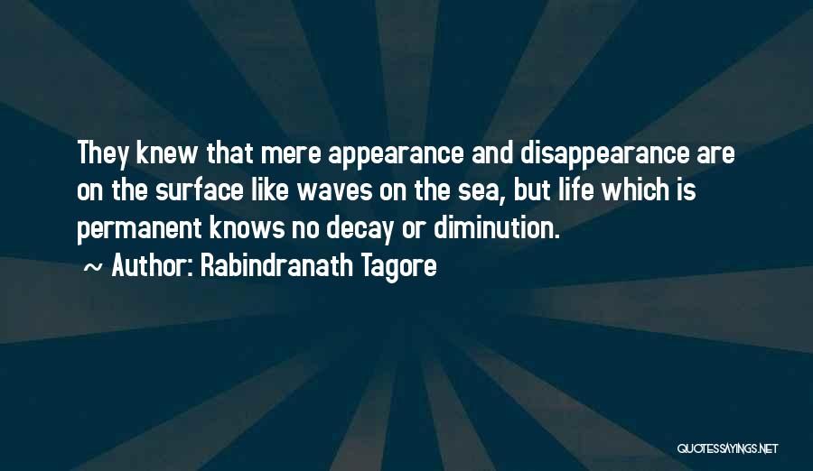 Disappearance Quotes By Rabindranath Tagore