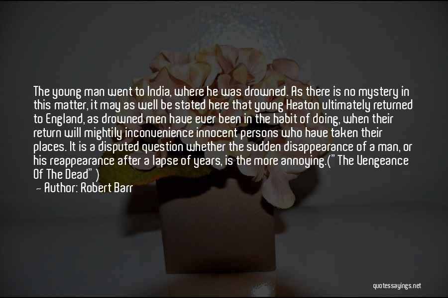 Disappearance Quotes By Robert Barr