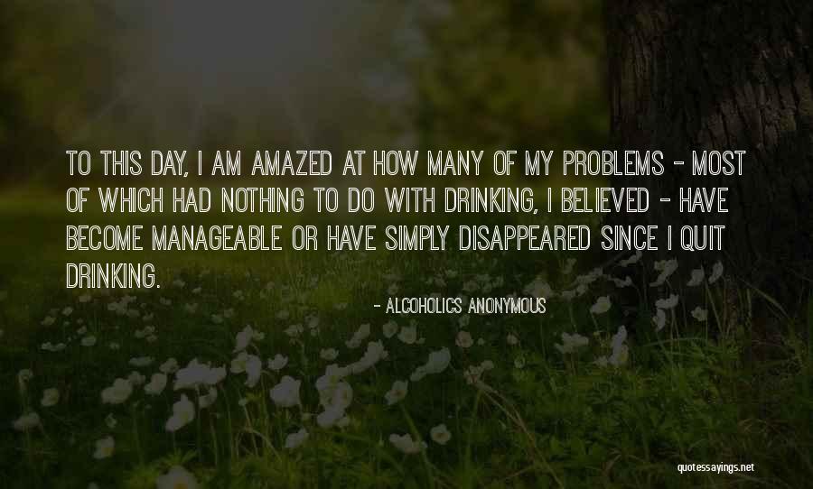 Disappeared Quotes By Alcoholics Anonymous Disappeared Quotes By Alcoholics Anonymous