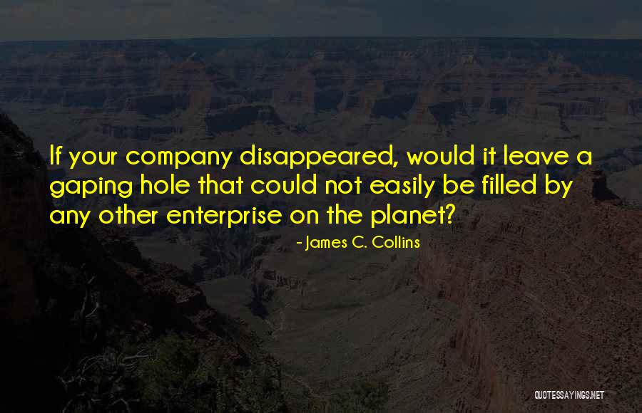 Disappeared Quotes By James C. Collins Disappeared Quotes By James C. Collins