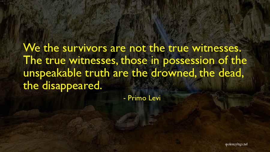 Disappeared Quotes By Primo Levi Disappeared Quotes By Primo Levi