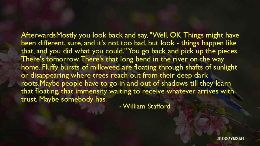 Disappearing For Awhile Quotes By William Stafford Disappearing For Awhile Quotes By William Stafford