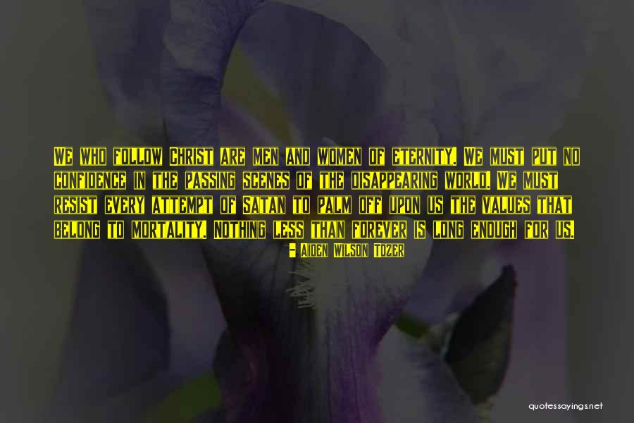 Disappearing From The World Quotes By Aiden Wilson Tozer Disappearing From The World Quotes By Aiden Wilson Tozer