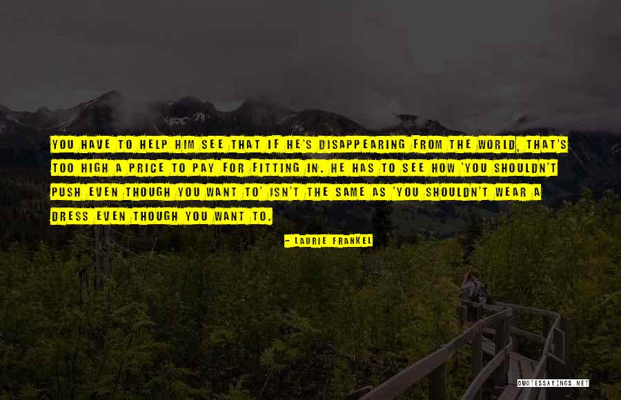 Disappearing From The World Quotes By Laurie Frankel Disappearing From The World Quotes By Laurie Frankel
