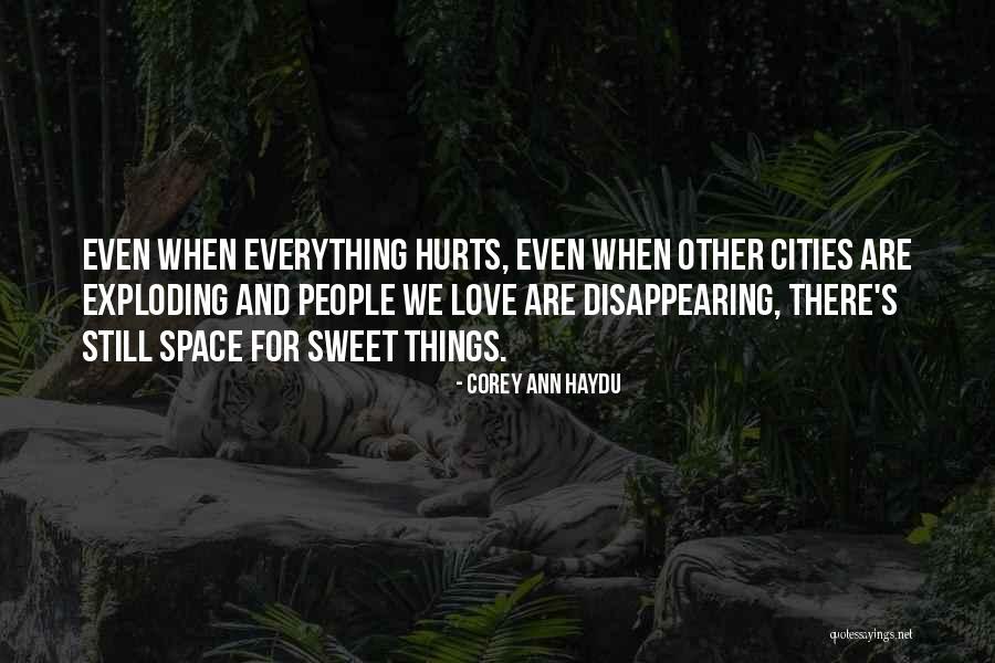 Disappearing Love Quotes By Corey Ann Haydu Disappearing Love Quotes By Corey Ann Haydu