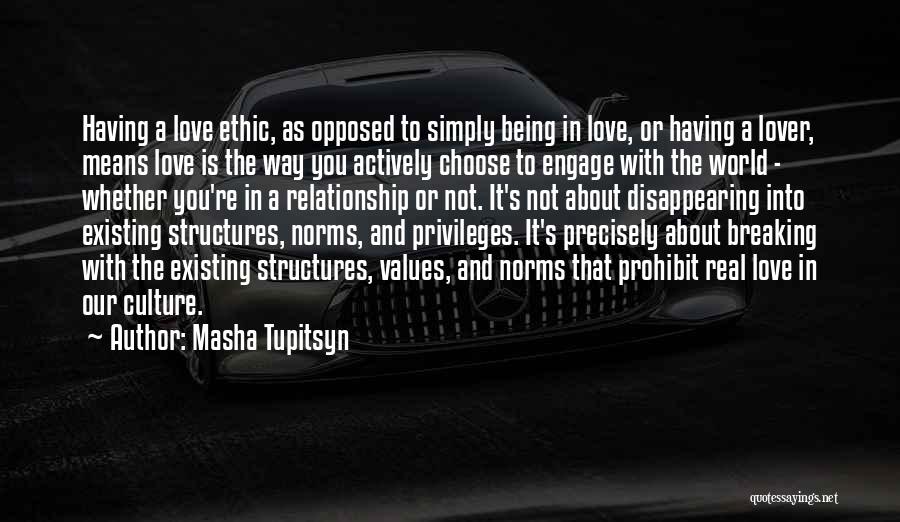 Disappearing Love Quotes By Masha Tupitsyn