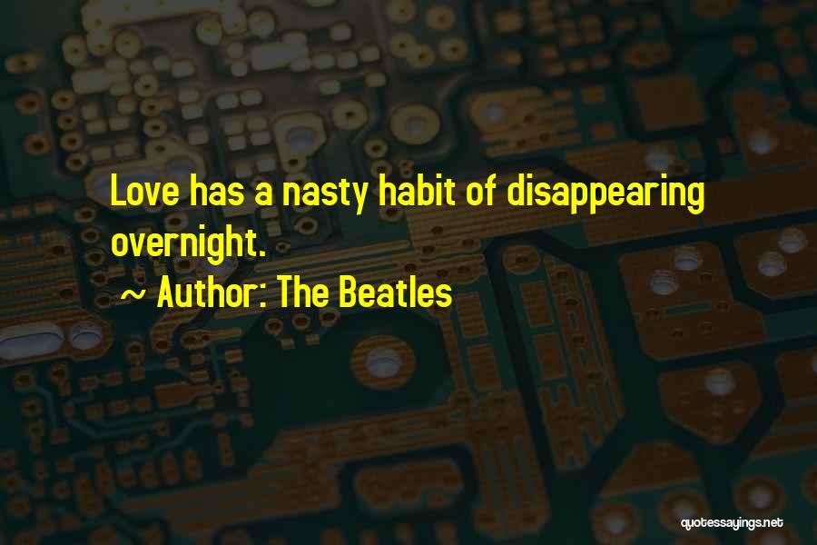 Disappearing Love Quotes By The Beatles