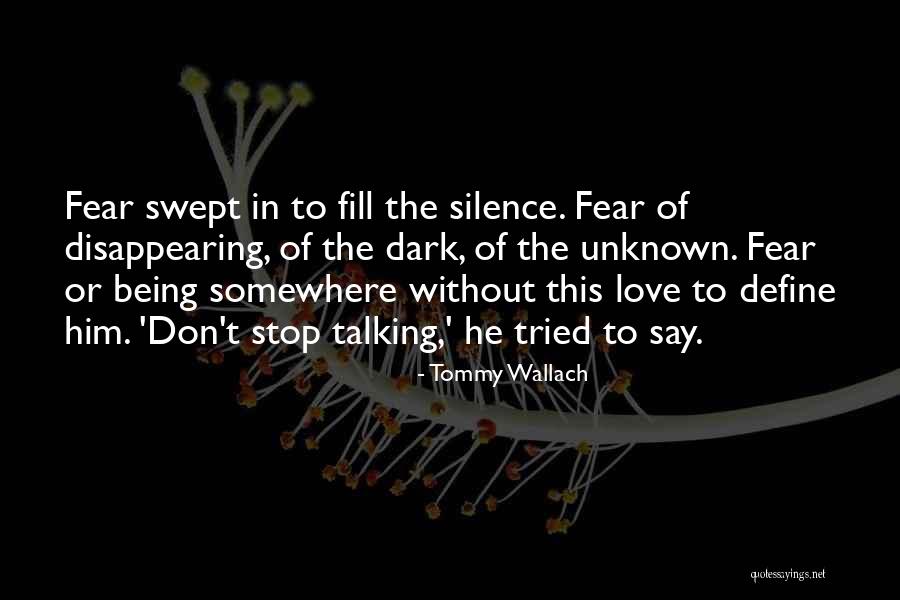 Disappearing Love Quotes By Tommy Wallach