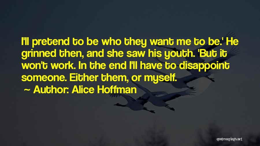 Disappoint Myself Quotes By Alice Hoffman