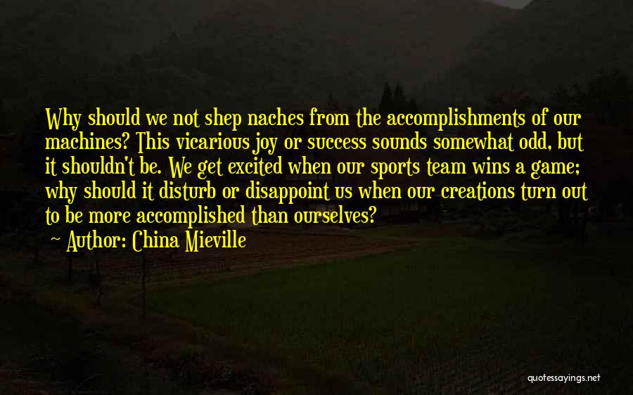 Disappoint Myself Quotes By China Mieville