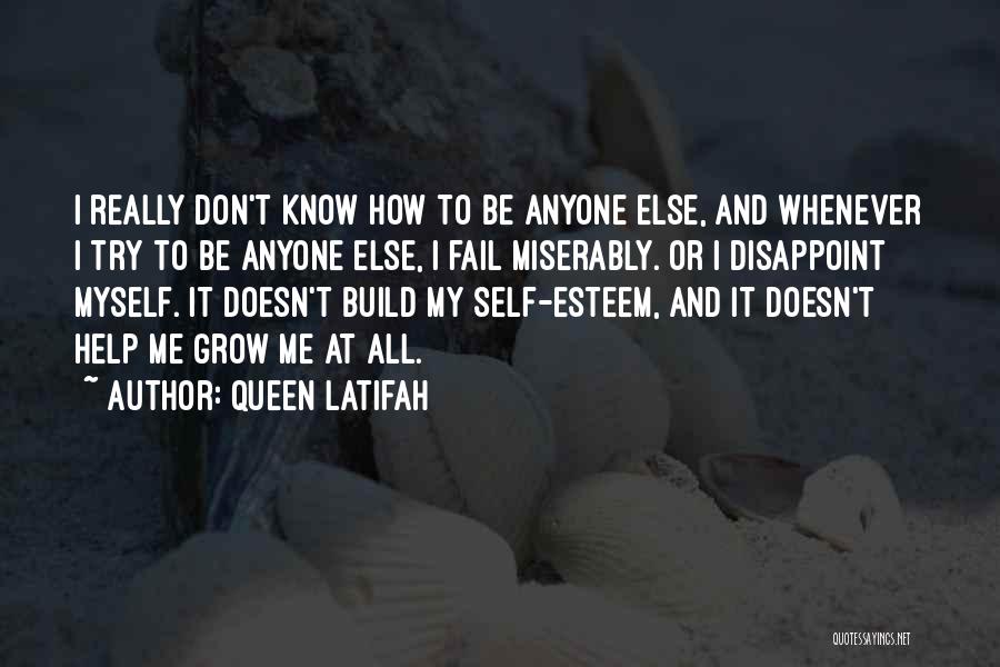 Disappoint Myself Quotes By Queen Latifah