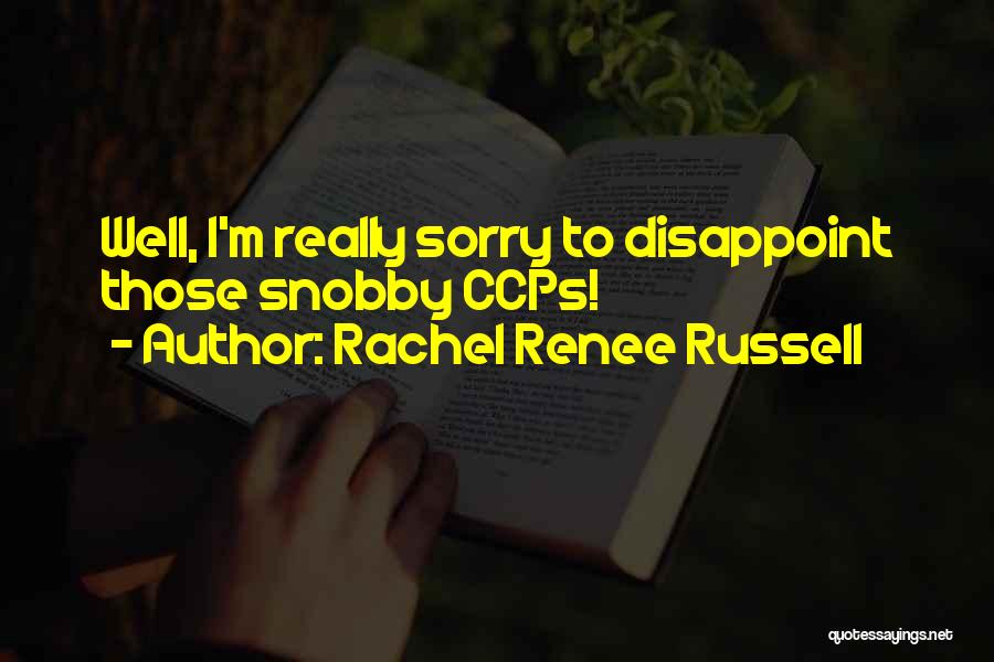 Disappoint Myself Quotes By Rachel Renee Russell