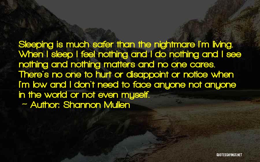 Disappoint Myself Quotes By Shannon Mullen