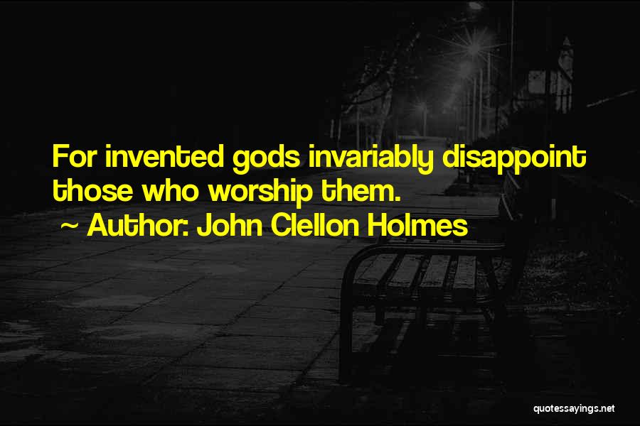 Disappoint Quotes By John Clellon Holmes