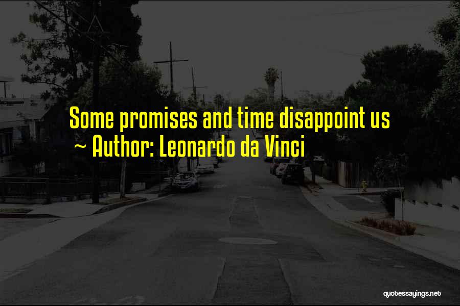 Disappoint Quotes By Leonardo Da Vinci