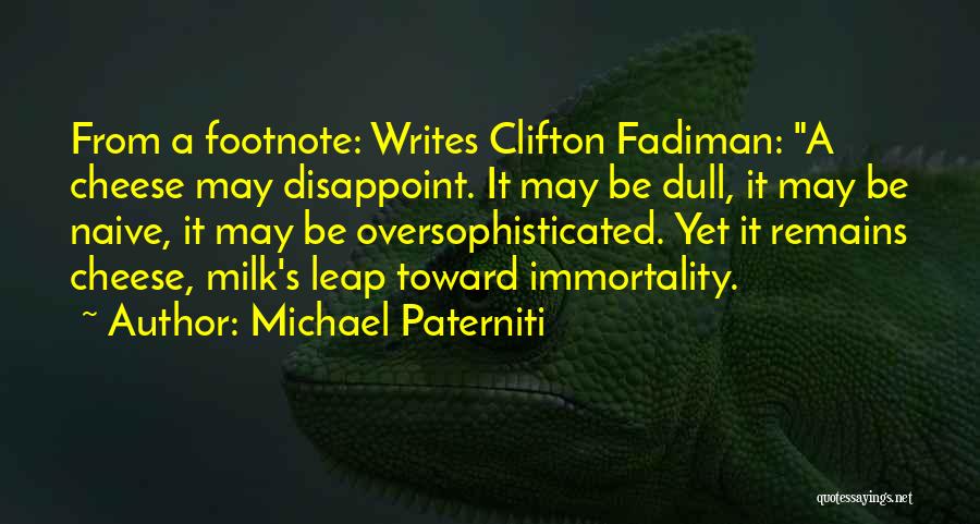 Disappoint Quotes By Michael Paterniti