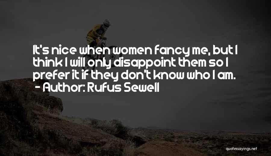 Disappoint Quotes By Rufus Sewell