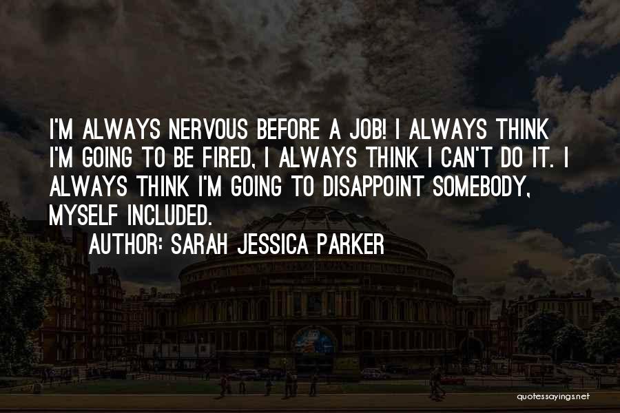 Disappoint Quotes By Sarah Jessica Parker