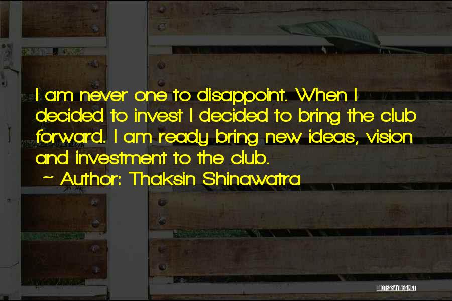 Disappoint Quotes By Thaksin Shinawatra