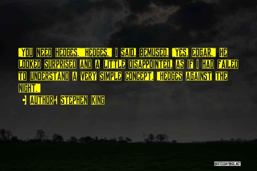 Disappointed But Not Surprised Quotes By Stephen King