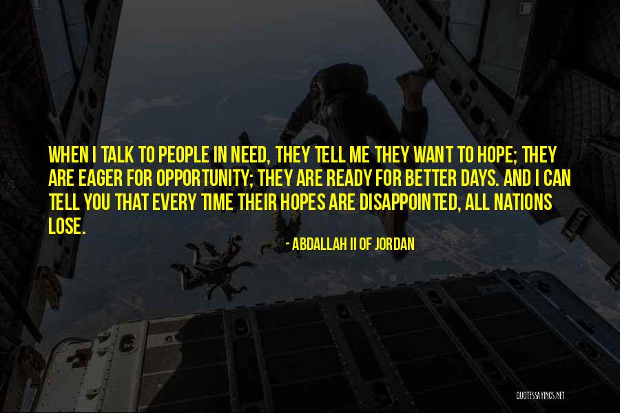 Disappointed Hope Quotes By Abdallah II Of Jordan Disappointed Hope Quotes By Abdallah II Of Jordan
