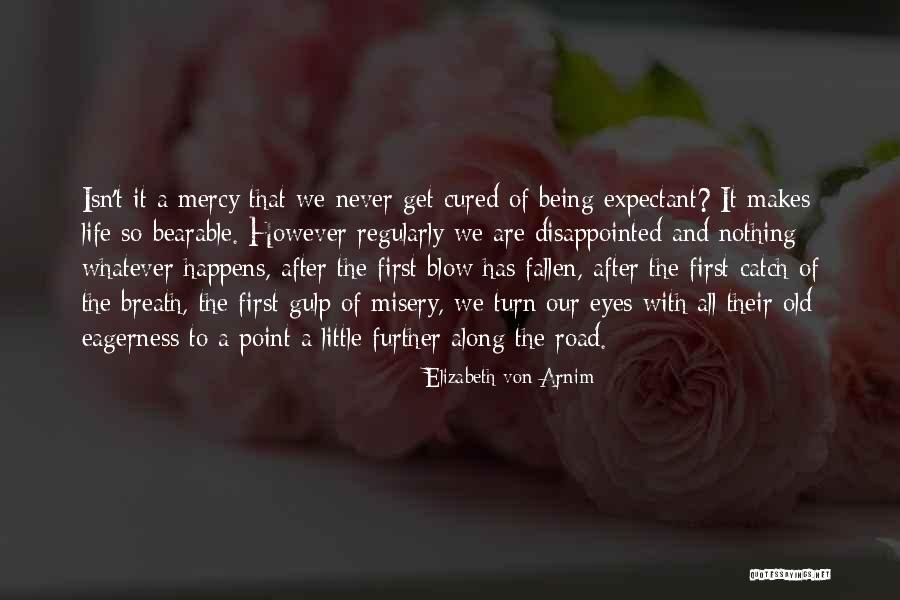 Disappointed Hope Quotes By Elizabeth Von Arnim