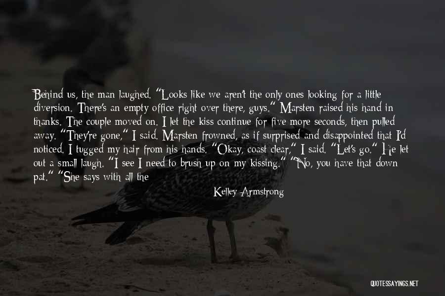 Disappointed Hope Quotes By Kelley Armstrong