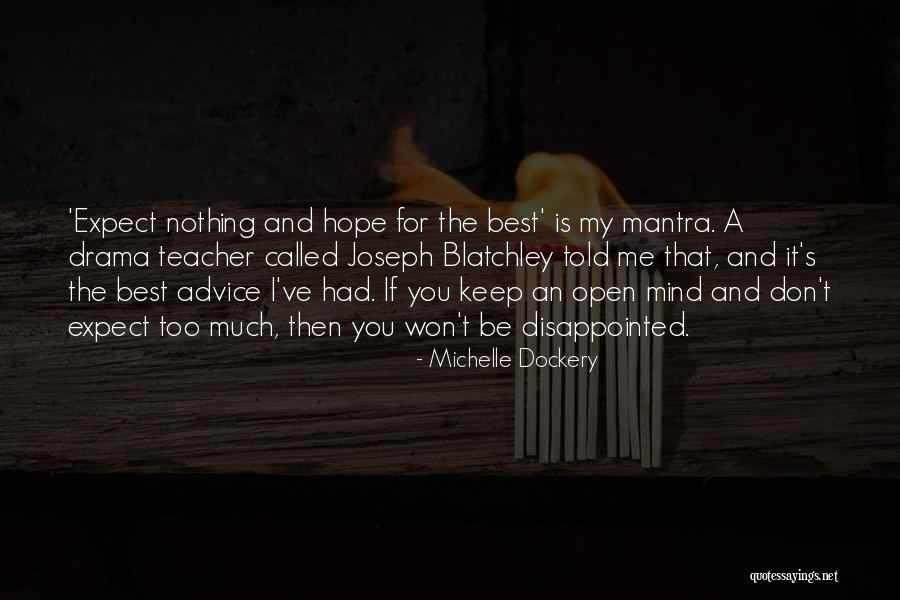 Disappointed Hope Quotes By Michelle Dockery Disappointed Hope Quotes By Michelle Dockery