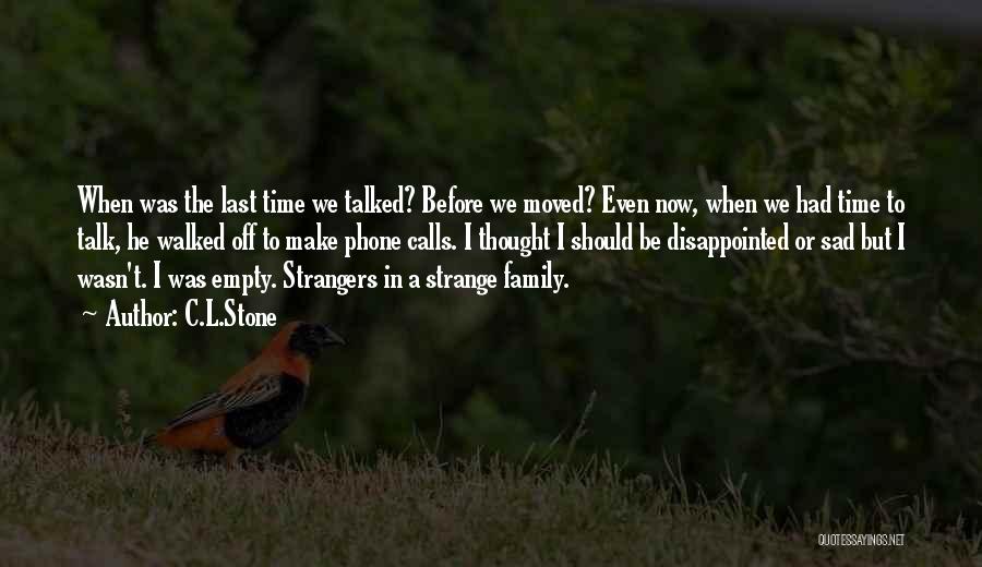 Disappointed In Family Quotes By C.L.Stone