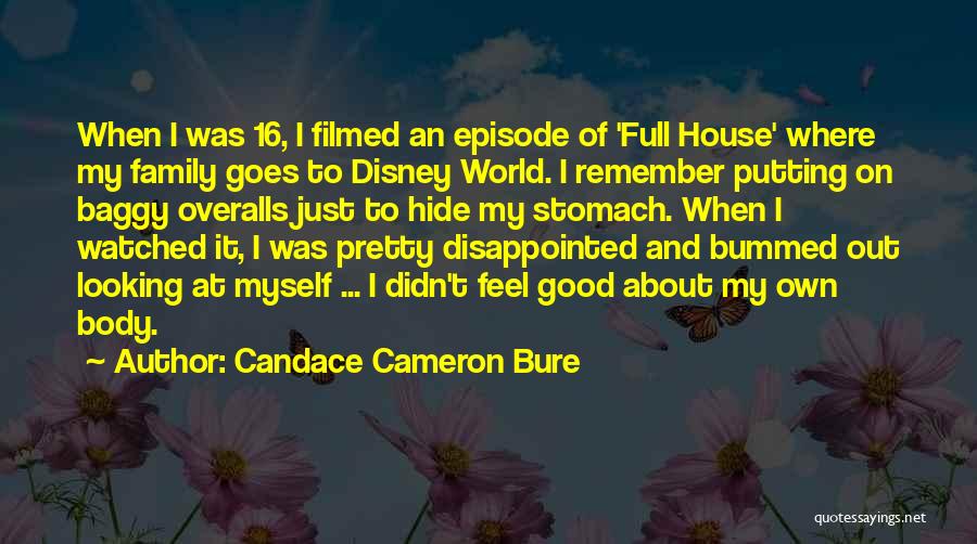 Disappointed In Family Quotes By Candace Cameron Bure