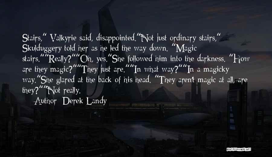 Disappointed In Him Quotes By Derek Landy