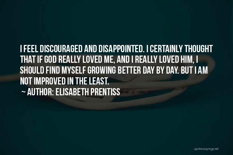 Disappointed In Him Quotes By Elisabeth Prentiss