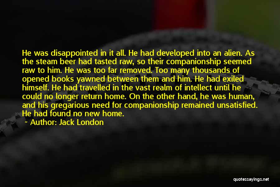 Disappointed In Him Quotes By Jack London