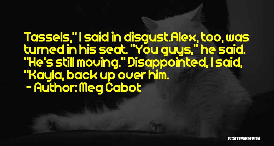 Disappointed In Him Quotes By Meg Cabot