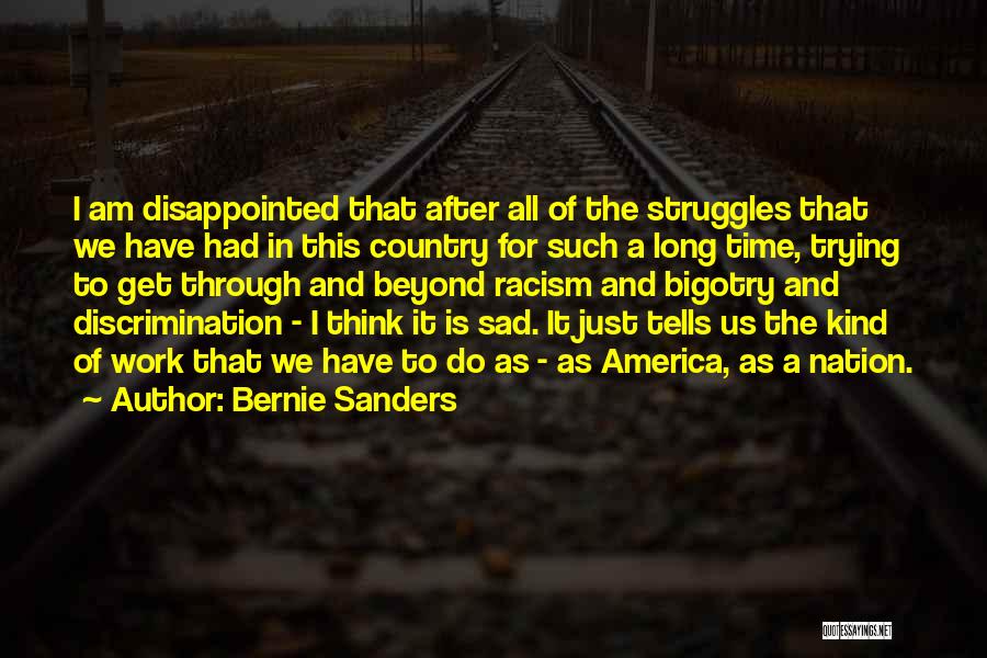 Disappointed In Work Quotes By Bernie Sanders