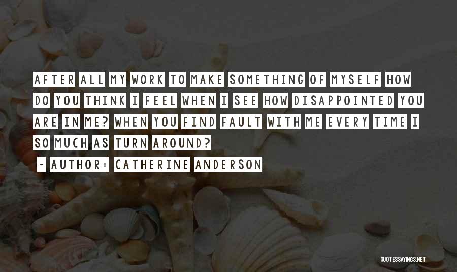 Disappointed In Work Quotes By Catherine Anderson