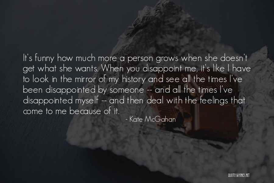 Disappointed In You Love Quotes By Kate McGahan Disappointed In You Love Quotes By Kate McGahan